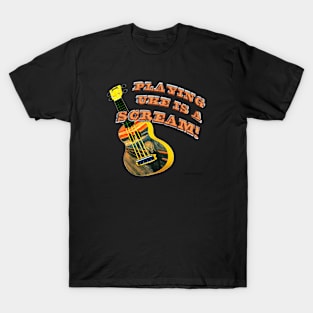 Playing Uke is a Scream T-Shirt